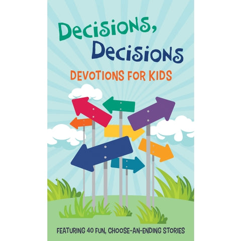 Decisions, Decisions Devotions for Kids