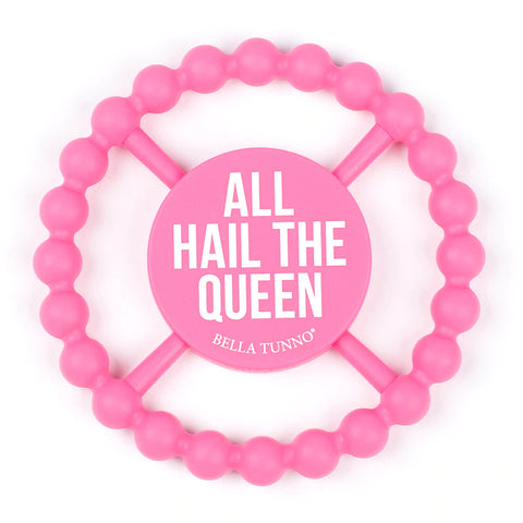 Happy Teether: All Hail the Queen
